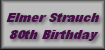 Elmer Strauch - 80th Birthday - Reflections * Time: 19 min 18 sec