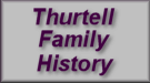 Thurtell Family History
